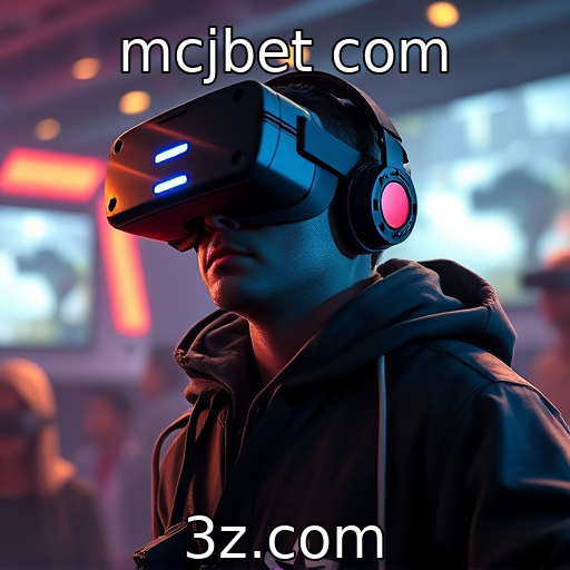 mcjbet com : Experiência imersiva em VR transforma a narrativa dos jogos